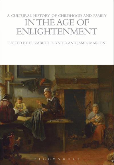 A Cultural History of Childhood and Family in the Age of Enlightenment