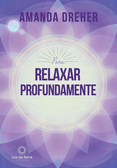 Para Relaxar Profundamente