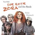 Die Rote Zora und ihre Bande: erzählt von Heike Makatsch