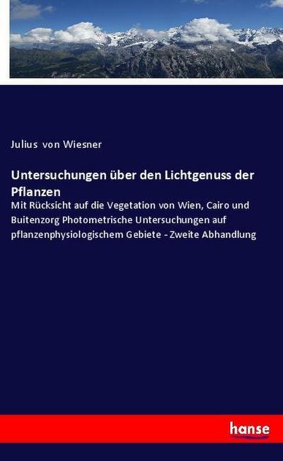 Untersuchungen über den Lichtgenuss der Pflanzen