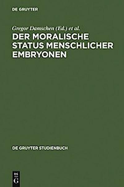 Der moralische Status menschlicher Embryonen