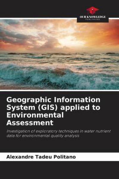 Geographic Information System (GIS) applied to Environmental Assessment