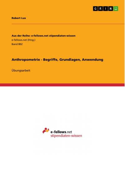 Anthropometrie - Begriffe, Grundlagen, Anwendung