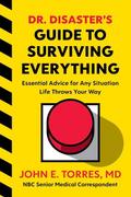Dr. Disaster’s Guide To Surviving Everything