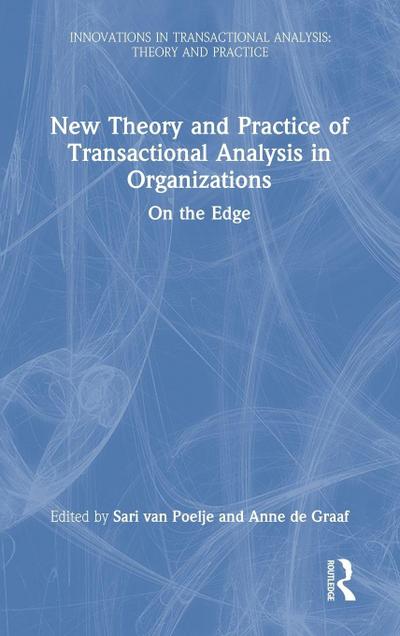 New Theory and Practice of Transactional Analysis in Organizations