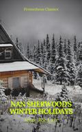 Nan Sherwood’s Winter Holidays (Prometheus Classics)