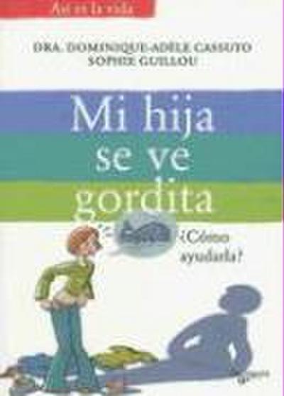 Mi hija se ve gordita