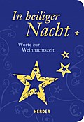 In heiliger Nacht: Worte zur Weihnachtszeit (HERDER spektrum)