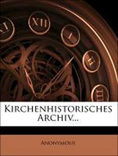 Anonymous: Kirchenhistorisches Archiv