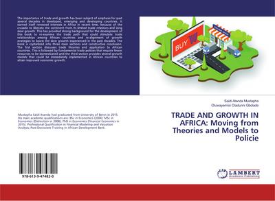 TRADE AND GROWTH IN AFRICA: Moving from Theories and Models to Policie