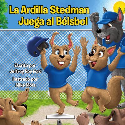 La Ardilla Stedman Juega al Béisbol