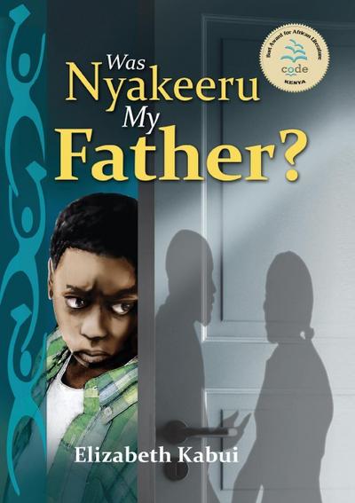 Kabui: Was Nyakeera my Father