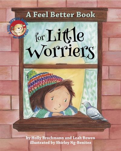 A Feel Better Book for Little Worriers