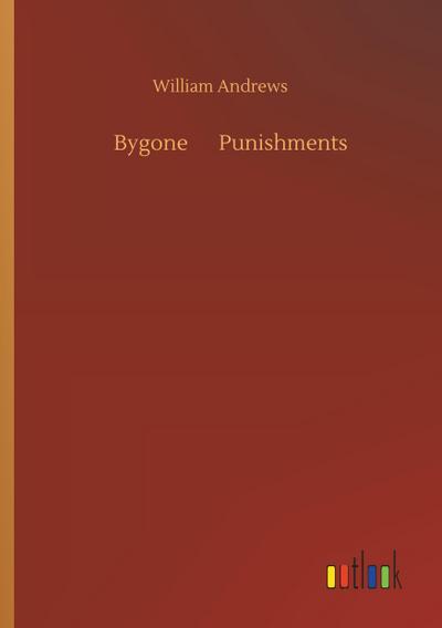 Bygone  Punishments