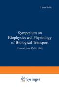 Symposium on Biophysics and Physiology of Biological Transport
