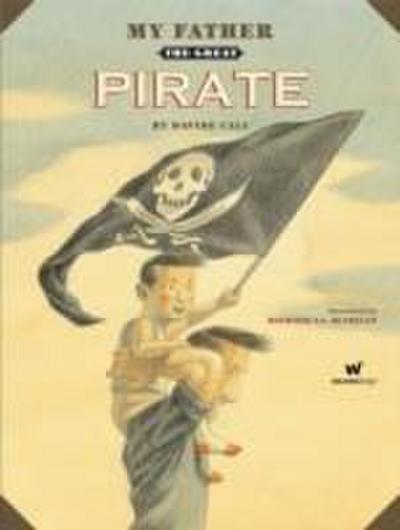 Cali, D: My Father the Great Pirate