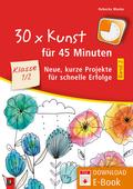 30 x Kunst für 45 Minuten - Band 2 - Klasse 1/2
