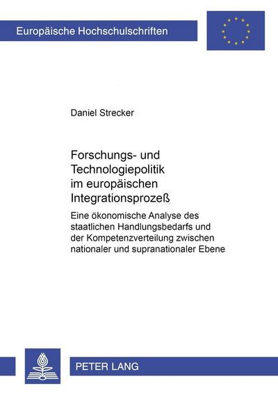 Forschungs- und Technologiepolitik im europäischen Integrationsprozeß