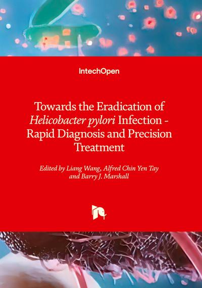 Towards the Eradication of Helicobacter pylori Infection - Rapid Diagnosis and Precision Treatment