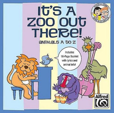 It’s a Zoo Out There! Animals A to Z: 27 Unison Songs for Young Singers (Sing & Learn)