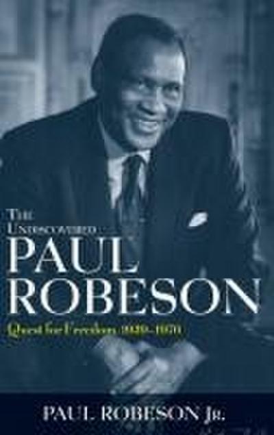 The Undiscovered Paul Robeson