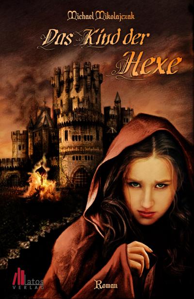 Das Kind der Hexe: Historischer Roman