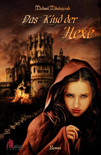 Das Kind der Hexe: Historischer Roman