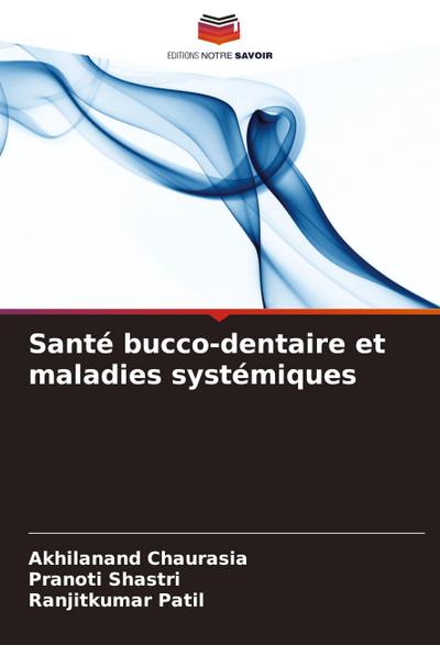 Santé bucco-dentaire et maladies systémiques