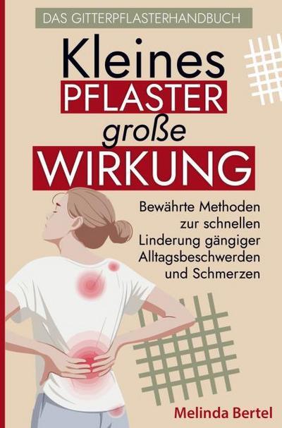 Kleines Pflaster, große Wirkung - Das Gitterpflaster Handbuch