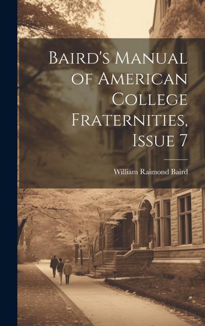 Baird’s Manual of American College Fraternities, Issue 7