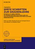 Späte Schriften zur Gnadenlehre