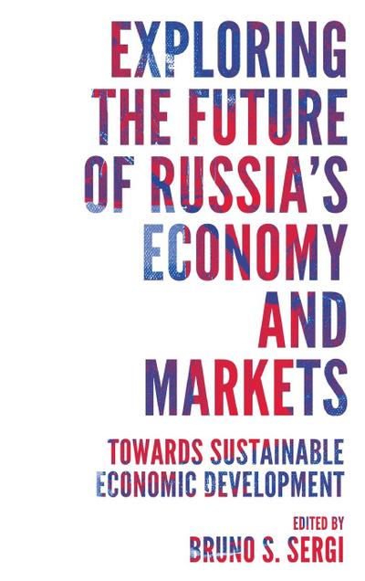 Exploring the Future of Russia’s Economy and Markets