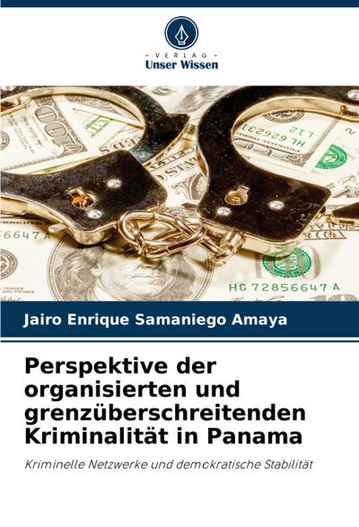 Perspektive der organisierten und grenzüberschreitenden Kriminalität in Panama