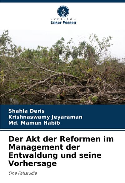 Der Akt der Reformen im Management der Entwaldung und seine Vorhersage