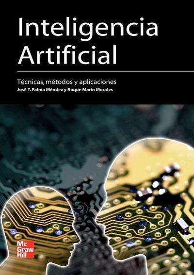 Inteligencia artificial : técnicas, métodos y aplicaciones