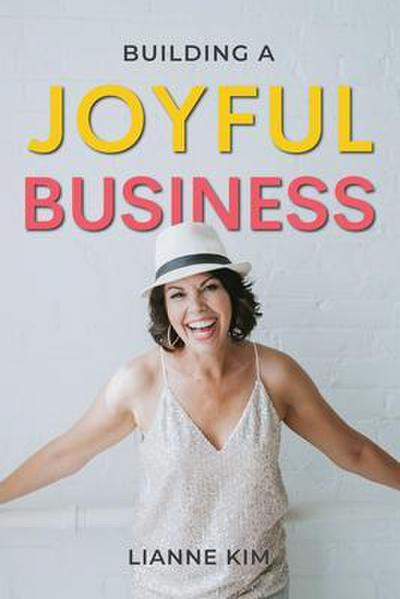 Building A Joyful Business