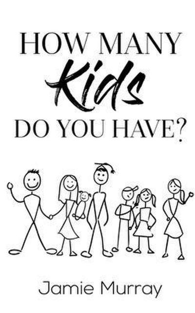 How Many Kids Do You Have?