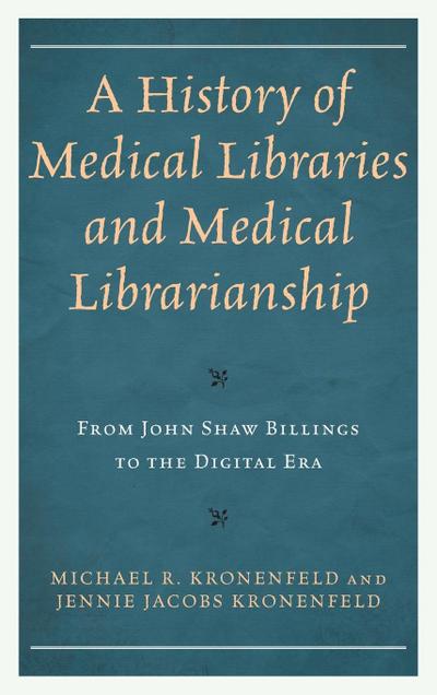 History of Medical Libraries and Medical Librarianship