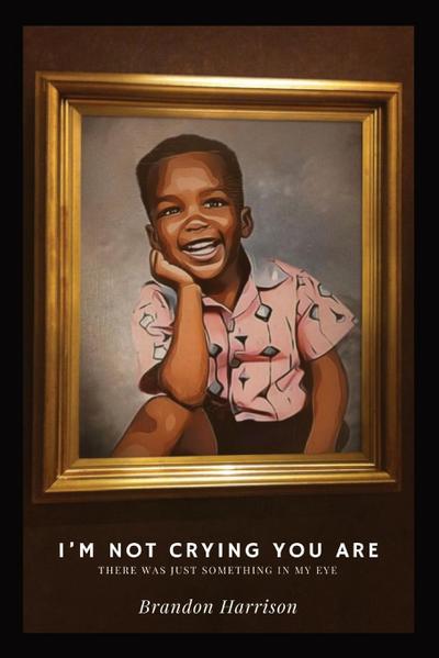 I’m Not Crying You Are