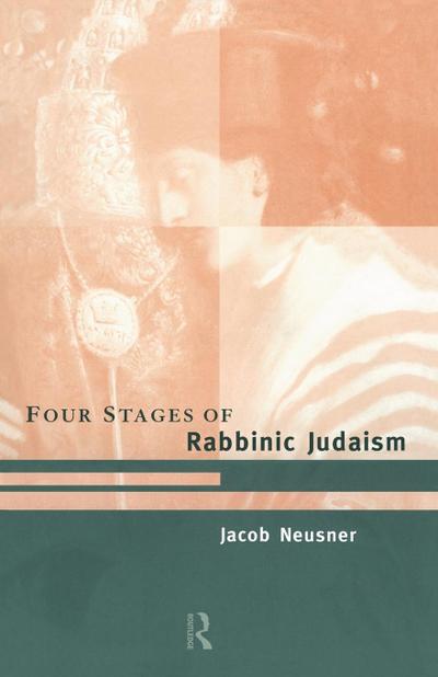 The Four Stages of Rabbinic Judaism