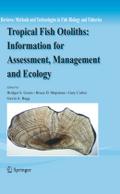 Tropical Fish Otoliths: Information for Assessment, Management and Ecology: 11 (Reviews: Methods and Technologies in Fish Biology and Fisheries, 11)