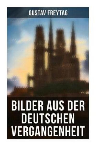 Bilder aus der deutschen Vergangenheit