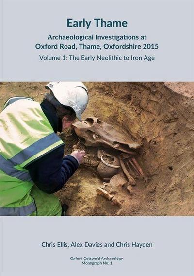 Early Thame: Archaeological Investigations at Oxford Road, Thame, Oxfordshire 2015
