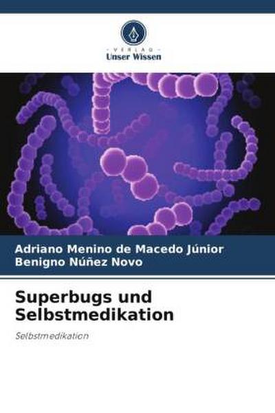Superbugs und Selbstmedikation