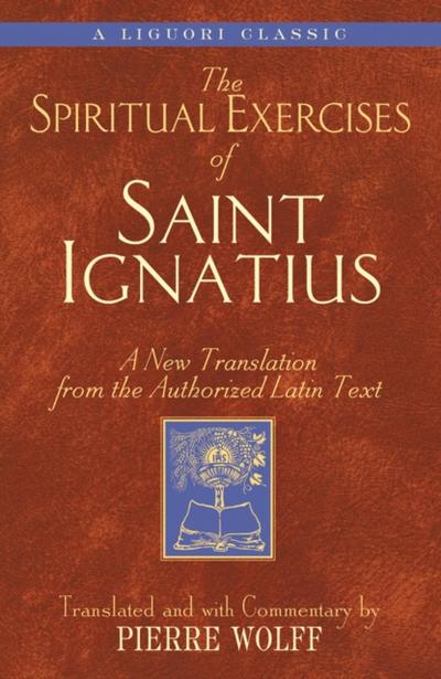 The Spiritual Exercises of Saint Ignatius
