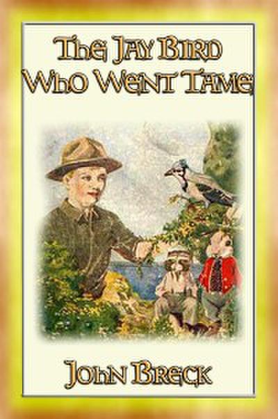 THE JAY BIRD WHO WENT TAME - Twilight Stories Book VIII