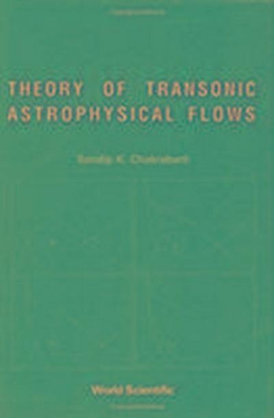 Theory of Transonic Astrophysical Flows