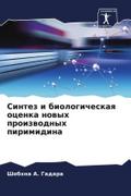 Sintez i biologicheskaq ocenka nowyh proizwodnyh pirimidina