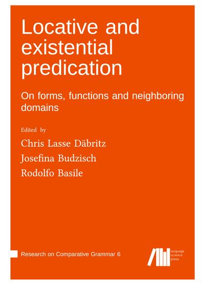 Locative and existential predication : On forms, functions and neighboring domains