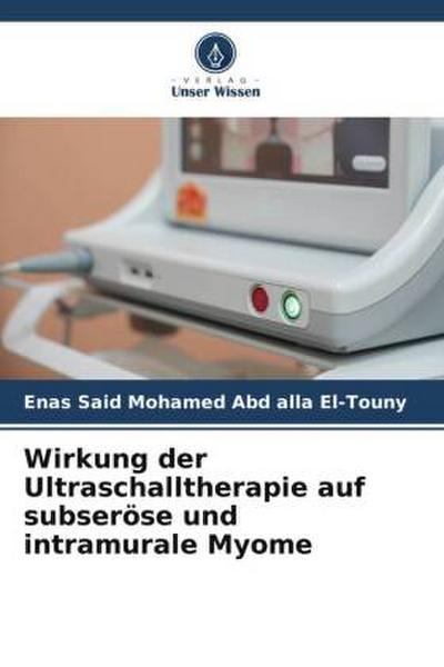 Wirkung der Ultraschalltherapie auf subseröse und intramurale Myome